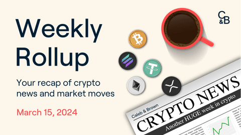 Weekly Rollup - March 15, 2024