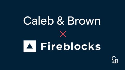 Caleb & Brown Secured by Fireblocks