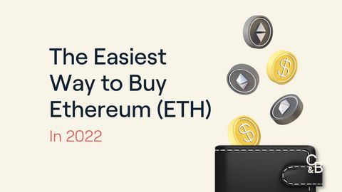 The Easiest Way to Buy Ethereum (ETH) in 2022